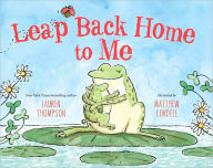 Leap Back Home to Me Lauren Thompson Author