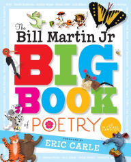 The Bill Martin Jr Big Book of Poetry Bill Martin Jr Author