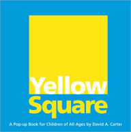 Yellow Square: A Pop-up Book for Children of All Ages David  A. Carter Author