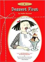 Dessert First Hallie Durand Author