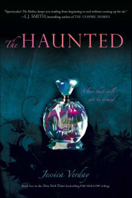 The Haunted (Hollow Trilogy Series #2) Jessica Verday Author