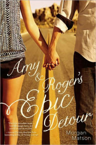 Amy and Roger's Epic Detour Morgan Matson Author