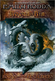 Rowan And The Ice Creepers (Turtleback School & Library Binding Edition) (Rowan of Rin (Prebound))