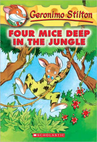 Four Mice Deep in the Jungle (Geronimo Stilton Series #5) (Turtleback School & Library Binding Edition) - Geronimo Stilton