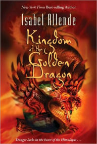 Kingdom of the Golden Dragon (Alexander Cold Series #2) - Isabel Allende