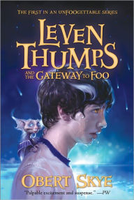 Leven Thumps And The Gateway To Foo (Turtleback School & Library Binding Edition) - Obert Skye