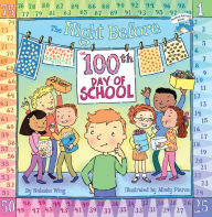 The Night before the 100th Day of School (Turtleback School & Library Binding Edition) Natasha Wing Author
