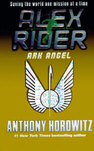 Ark Angel (Alex Rider Series #6) (Turtleback School & Library Binding Edition) Anthony Horowitz Author