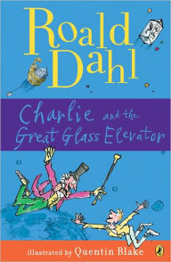 Charlie and the Great Glass Elevator (Turtleback School & Library Binding Edition) Roald Dahl Author
