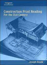 Construction Print Reading In the 21st Century - Joe Dusek