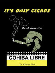 It's Only Cigars - David Weisenthal