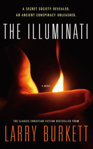 The Illuminati: A Novel Larry Burkett Author