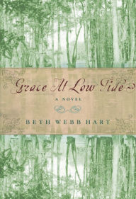 Grace at Low Tide Beth Webb Hart Author