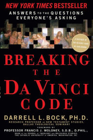 Breaking the Da Vinci Code Darrell L. Bock Author