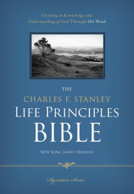 The Charles F. Stanley Life Principles Bible, NKJV Charles F. Stanley Author