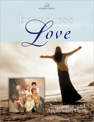 Boundless Love: A Women of Faith Interactive and Application Guide Thomas Nelson Author