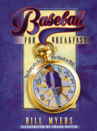 Baseball for Breakfast Bill Myers Author