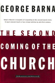 The Second Coming of the Church, eBook - George Barna