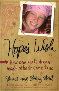 Hope's Wish: How One Girl's Dream Made Others' Come True Stuart Stout Author