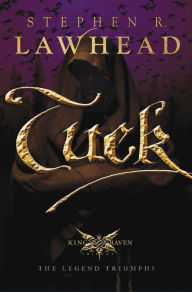 Tuck (King Raven Trilogy Series #3) Stephen R. Lawhead Author