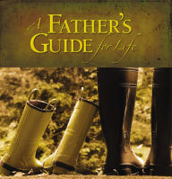 A Father's Guide for Life Jack Countryman Author