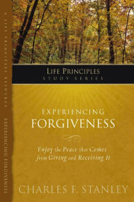 Experiencing Forgiveness Charles F. Stanley Author
