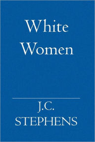 White Women - J. Stephens