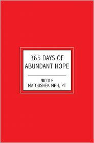 365 Days of Abundant Hope Nicole Matoushek MPH Author