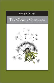 The O'Kane Chronicles - Henry E. Klugh