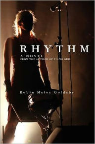 Rhythm: A Novel Robin Meloy Goldsby Author