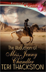 The Abduction Of Miss Jenny Chandler - Teri Thackston