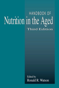 Handbook of Nutrition in the Aged - Ronald Ross Watson