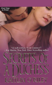 Secrets Of A Duchess Kaitlin O'Riley Author