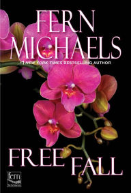 Free Fall (Sisterhood Series #7) Fern Michaels Author