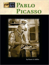 Pablo Picasso Stuart A. Kallen Author