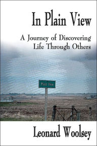 In Plain View: A Journey of Discovering Leonard Woolsey Author