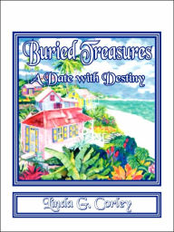 Buried Treasures - A Date with Destiny Linda G. Corley Author