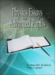 Physics Essays for Advanced Pupils de Silva Author