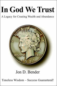 In God We Trust: A Legacy For Creating Wealth And Abundance Hardcover | Indigo Chapters