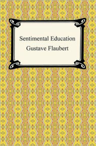 Sentimental Education Gustave Flaubert Author