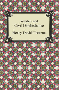 Walden and Civil Disobedience Henry David Thoreau Author