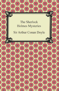 The Sherlock Holmes Mysteries Arthur Conan Doyle Author