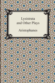 Lysistrata and Other Plays Aristophanes Author