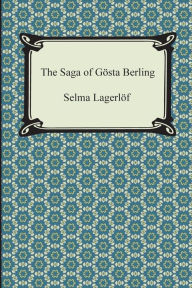 The Saga of Gosta Berling Selma Lagerlof Author
