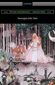Norwegian Folk Tales Peter Asbjornsen Author