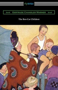 The Box-Car Children Gertrude Chandler Warner Author