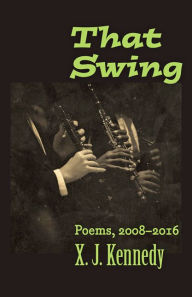 That Swing: Poems, 2008-2016