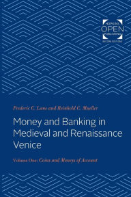 Money and Banking in Medieval and Renaissance Venice: Volume I: Coins and Moneys of Account