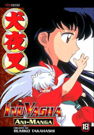 Inuyasha Ani-Manga, Vol. 18 Rumiko Takahashi Author