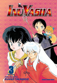 Inuyasha (VIZBIG Edition), Vol. 3 Rumiko Takahashi Author